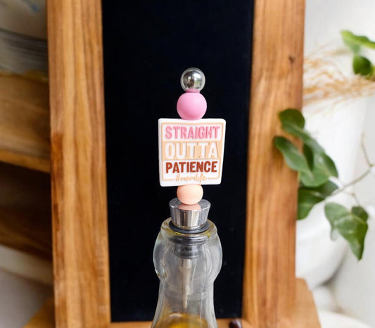 Silicone beaded straight outta patience wine stopper / mom life #momlife wine stopper /  beaded silicone wine stopper top