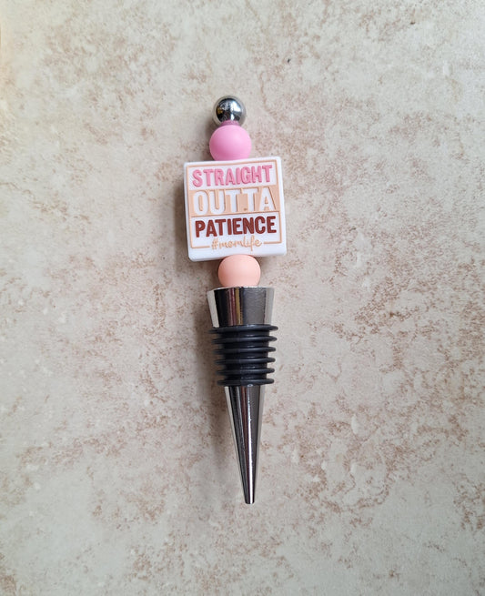 Silicone beaded straight outta patience wine stopper / mom life #momlife wine stopper /  beaded silicone wine stopper top