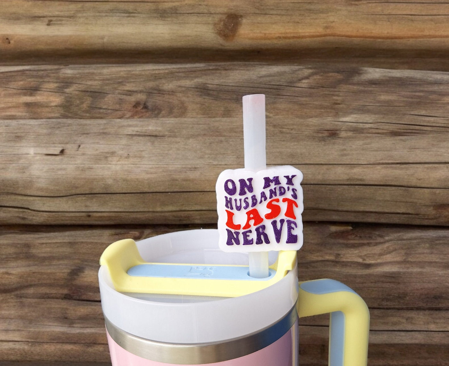 3D printed husband's last nerve straw buddy charm tumbler accessories / tumbler charm straw buddy / on husband's nerve straw topper charm